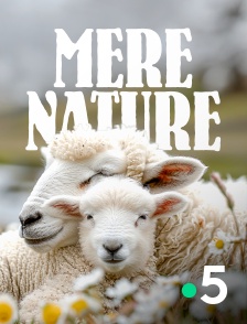 France 5 - Mère nature