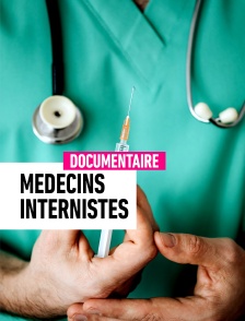 Médecins internistes, dans l'ombre du Dr House