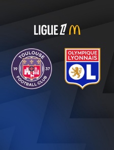 Football - Ligue 1 McDonald's : Toulouse / Lyon - 2025-2026