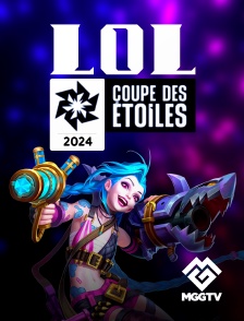 MGG TV - LOL Coupe des étoiles 2024 en replay