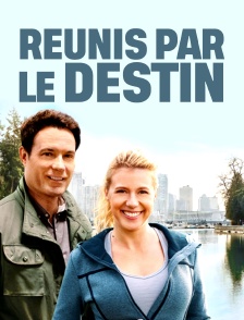 Réunis par le destin