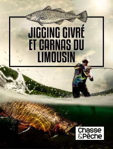 Chasse et pêche - Jigging givre et carnas du limousin