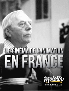 Molotov channels - Le cinéma d'animation en France