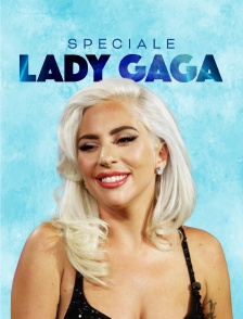 Spéciale Lady Gaga