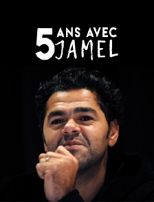 5 ans avec Jamel
