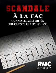 RMC Story - Scandale à la fac : quand les célébrités truquent les admissions