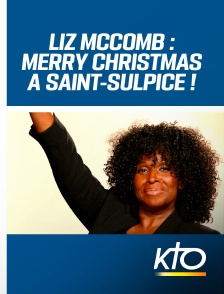 KTO - Liz McComb : Merry Christmas à Saint-Sulpice !