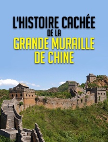 L'histoire cachée de la Grande Muraille de Chine