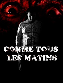 Comme tous les matins