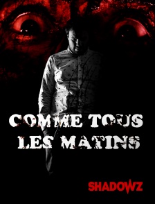 Shadowz - Comme tous les matins