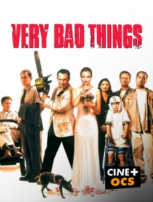 CINÉ Cinéma - Very Bad Things