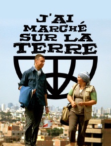 J'ai marché sur la Terre