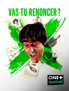 CINE+ Festival - Vas-tu renoncer ?