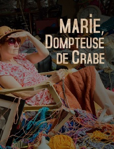 Marie, dompteuse de crabe