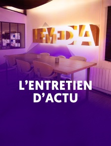 L'entretien d'actu