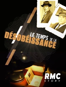 RMC Story - Le temps de la désobéissance