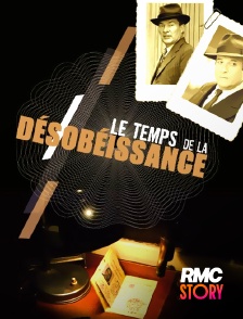 RMC Story - Le temps de la désobéissance
