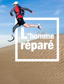 L'homme réparé