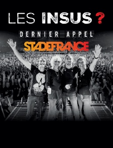 Les Insus ? dernier appel au Stade de France