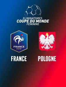 Football - Eliminatoires de la Coupe du monde féminine : France / Pologne