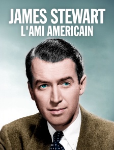 James Stewart, l'ami américain