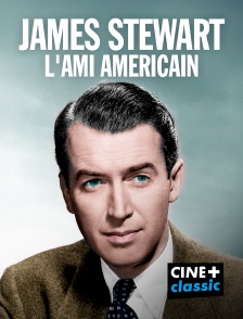CINE+ Classic - James Stewart, l'ami américain