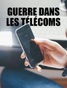 Guerre dans les télécoms, les 4 couleurs du capitalisme