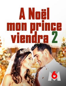 M6 - A Noël mon prince viendra 2