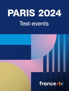 JO de Paris 2024 - Test-events des Jeux Olympiques et paralympiques