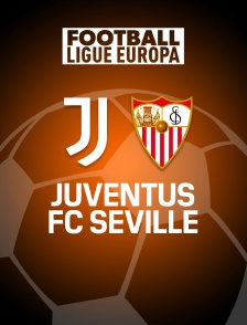 Football - Ligue Europa : Juventus Turin / FC Séville