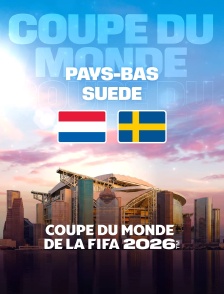Pays-Bas / Suède : Coupe du monde FIFA 2026 - Football