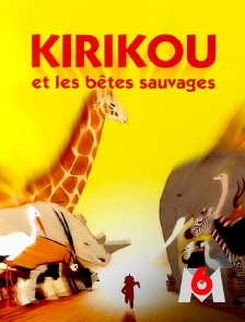 M6 - Kirikou et les bêtes sauvages