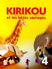 France 4 - Kirikou et les bêtes sauvages