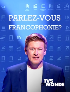 TV5MONDE - Parlez-vous francophonie?