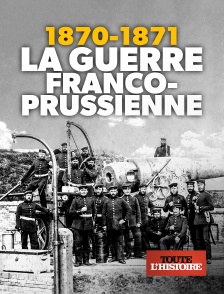 1870-1871 : La guerre franco-prussienne