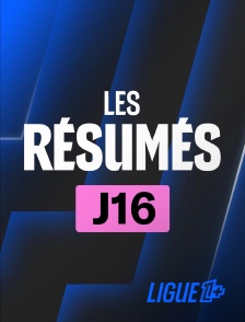 Ligue 1+ - Résumés 16ème journée