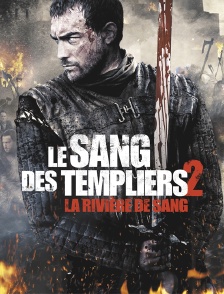 Le sang des Templiers 2 : la rivière de sang