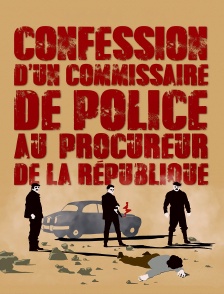 Confession d'un commissaire de police au procureur de la République