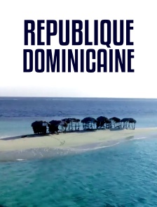 République dominicaine : la joie de vivre
