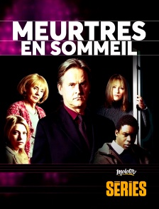 Molotov Channels Séries - Meurtres en sommeil