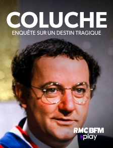 Coluche : enquête sur un destin tragique