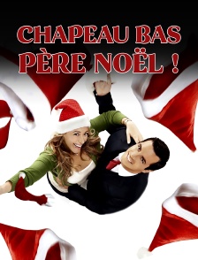 Chapeau bas père Noël !