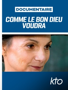 KTO - Léontine Dolivet, comme le bon Dieu voudra