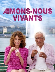 Aimons-nous vivants
