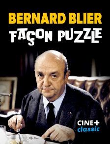 CINE+ Classic - Bernard Blier, façon puzzle