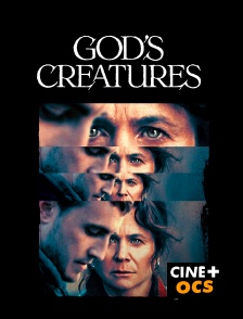 CINÉ Cinéma - God's Creatures