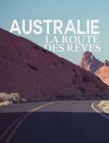 Australie, la route des rêves
