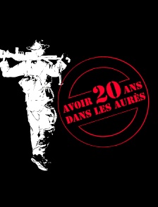 Avoir 20 ans dans les Aurès
