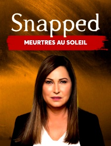 Snapped : meurtres au soleil