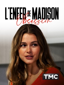 TMC - L'enfer de Madison : Obsession